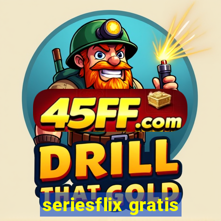 seriesflix gratis